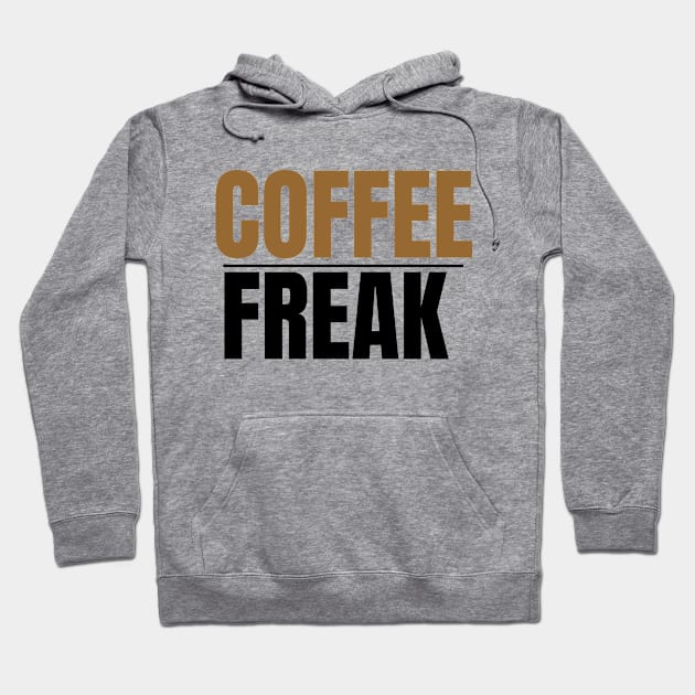 Coffee freak Hoodie by mksjr